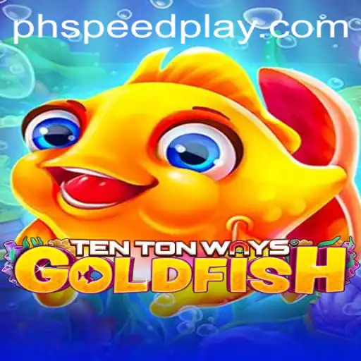 Exploring TenTonWaysGoldfish: A Thrilling Adventure with SPEEDPLAY PH