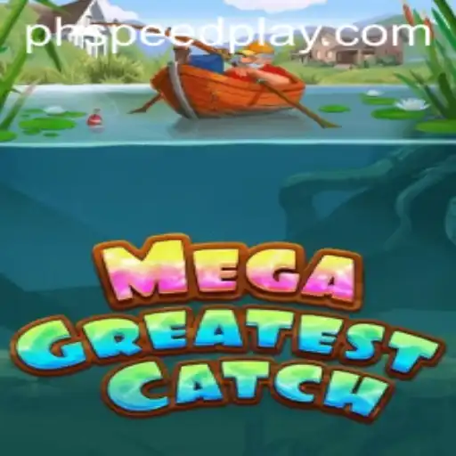 MegaGreatestCatch: Dive into the Thrilling World of SPEEDPLAY PH's Latest Game